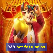 939 bet fortune ox